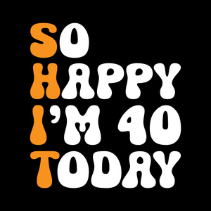 40 Today T Shirt