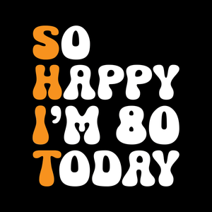 80 Today T Shirt