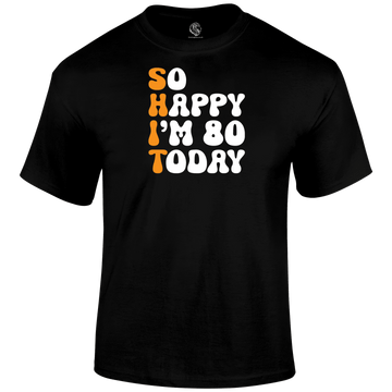 80 Today T Shirt