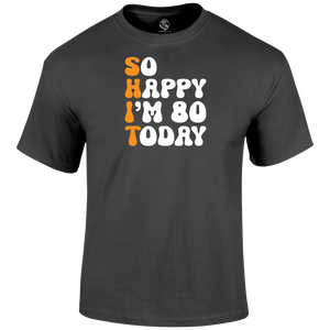 80 Today T Shirt
