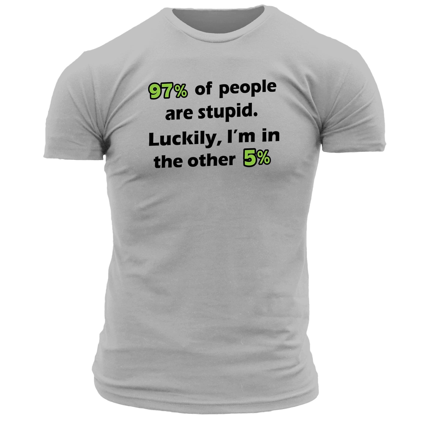 97% Stupid T Shirt