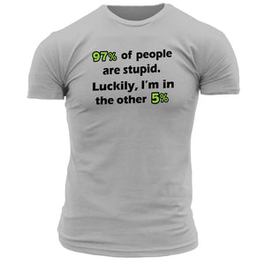 97% Stupid T Shirt