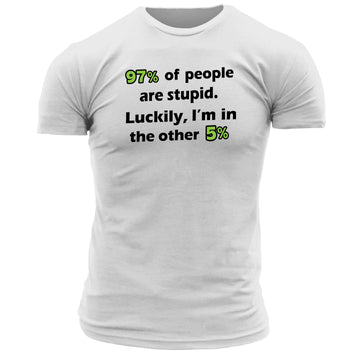 97% Stupid T Shirt