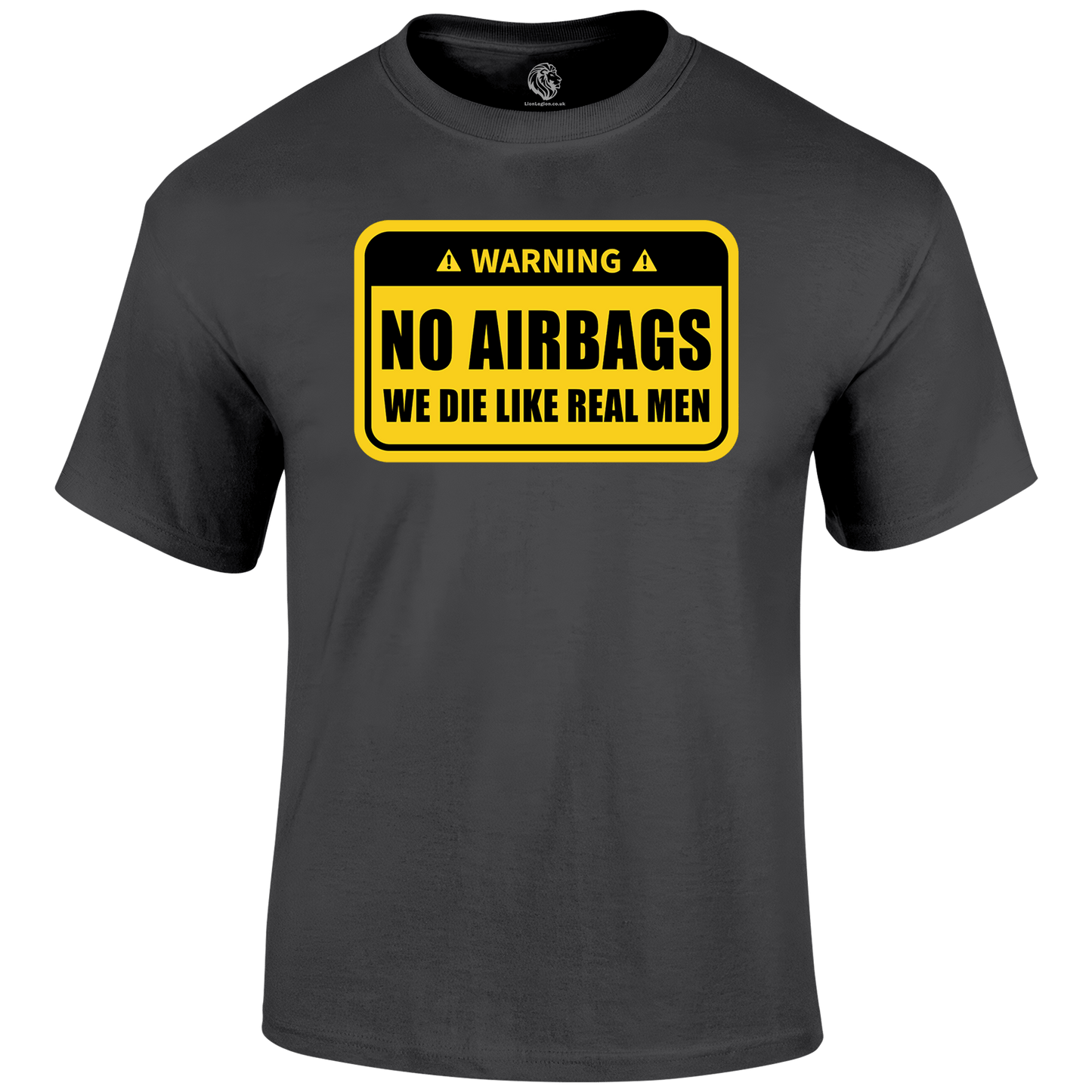 No Airbags Funny T Shirt by Lion Legion