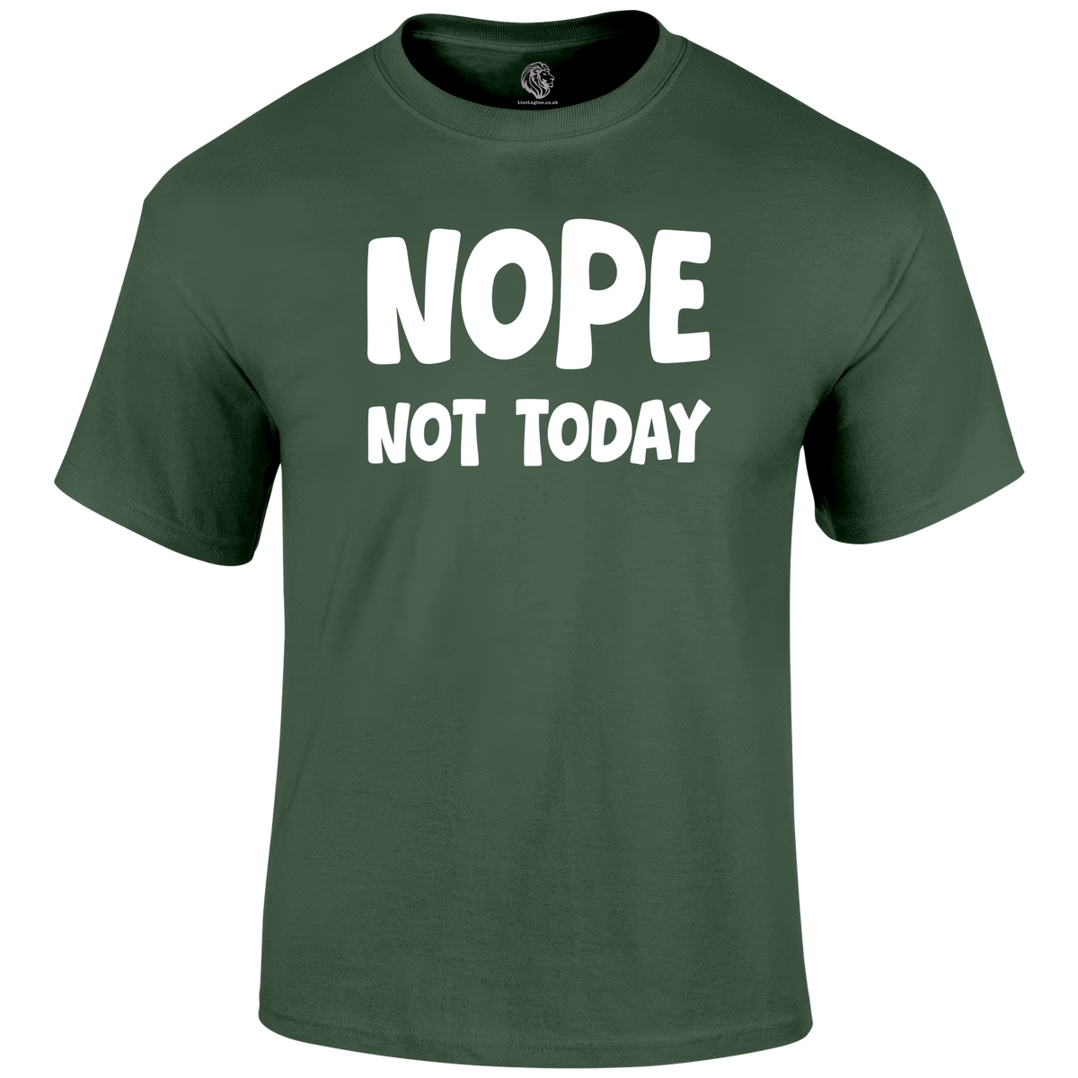 Not Today Funny T Shirt