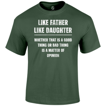 Like My Daughter T Shirt