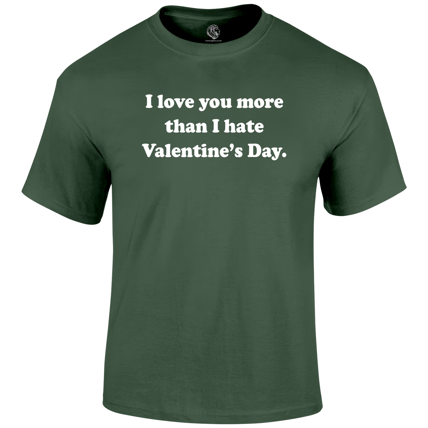 More Than Valentine T Shirt by Lion Legion