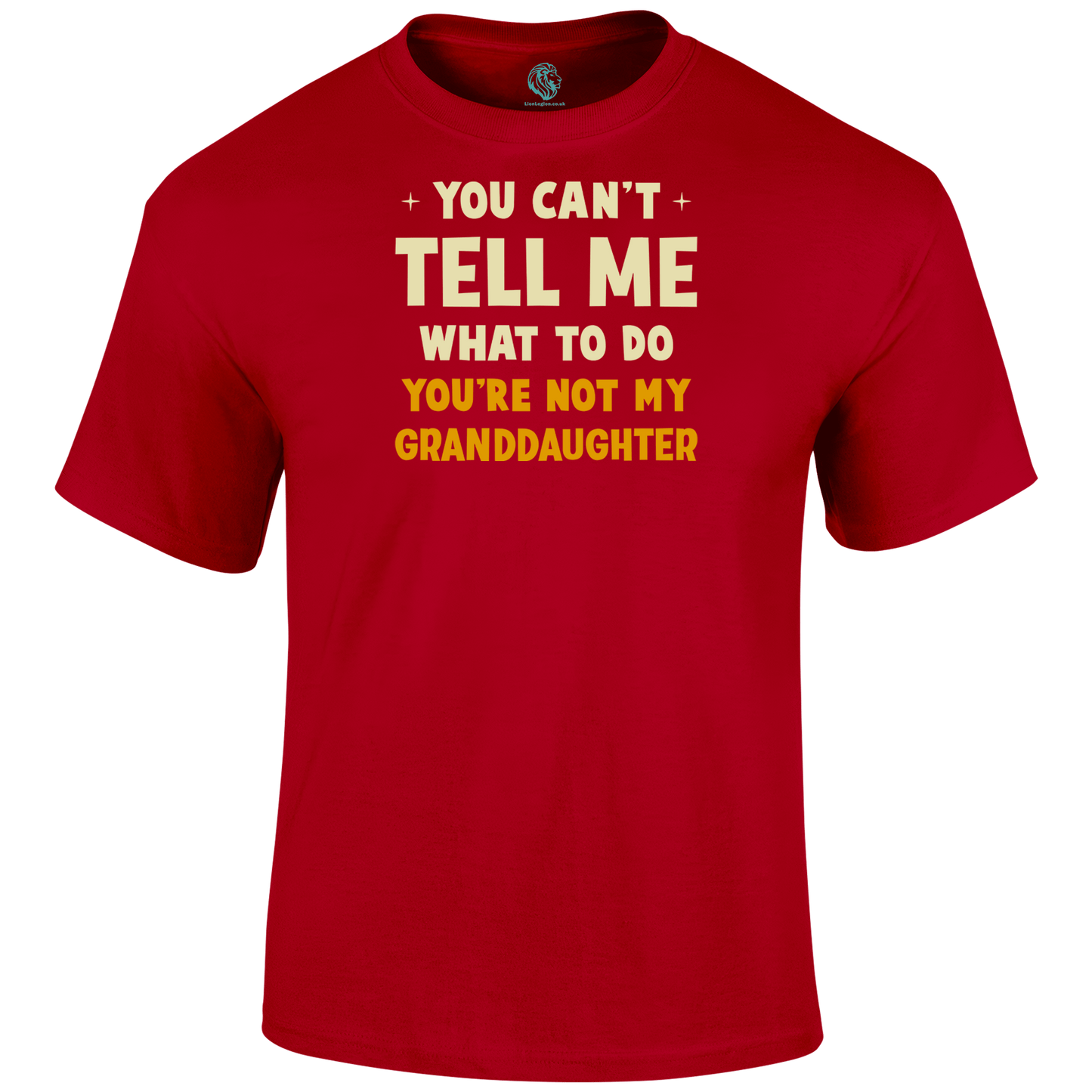 Not My Granddaughter T Shirt by Lion Legion