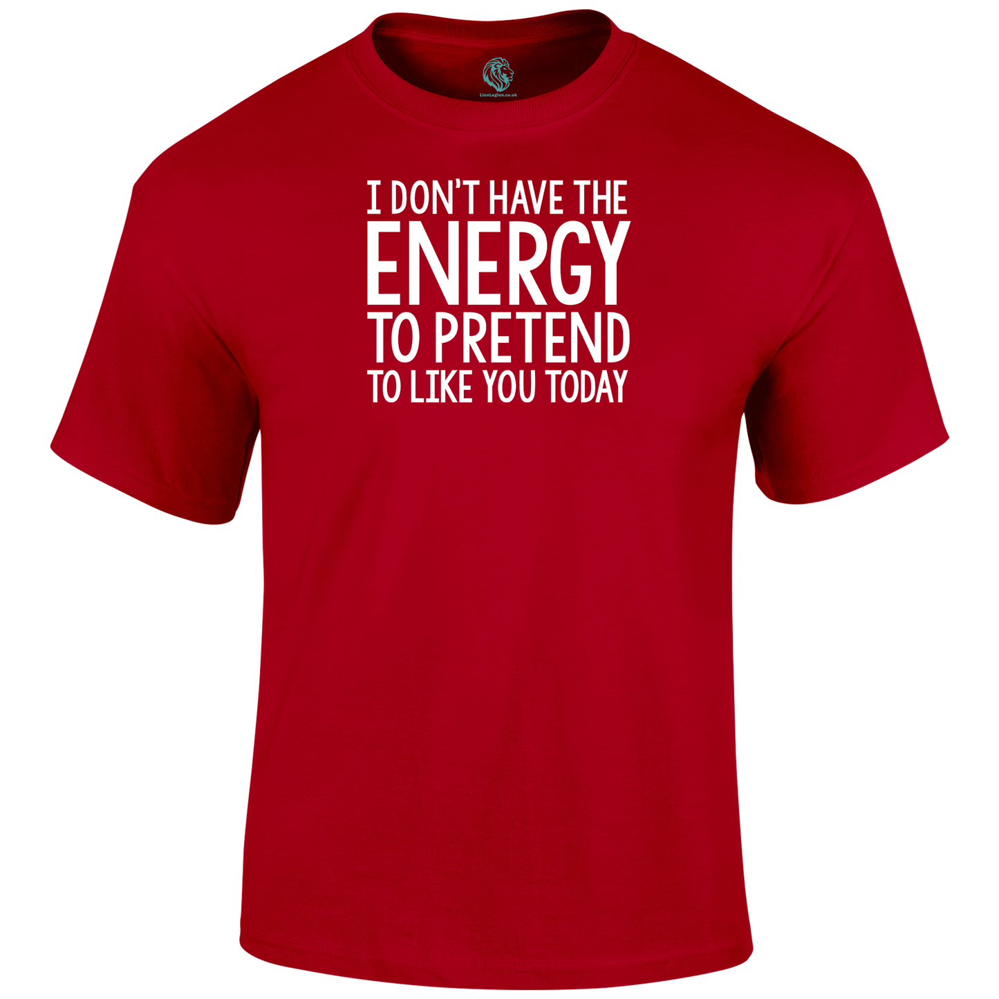 No Energy T Shirt by Lion Legion