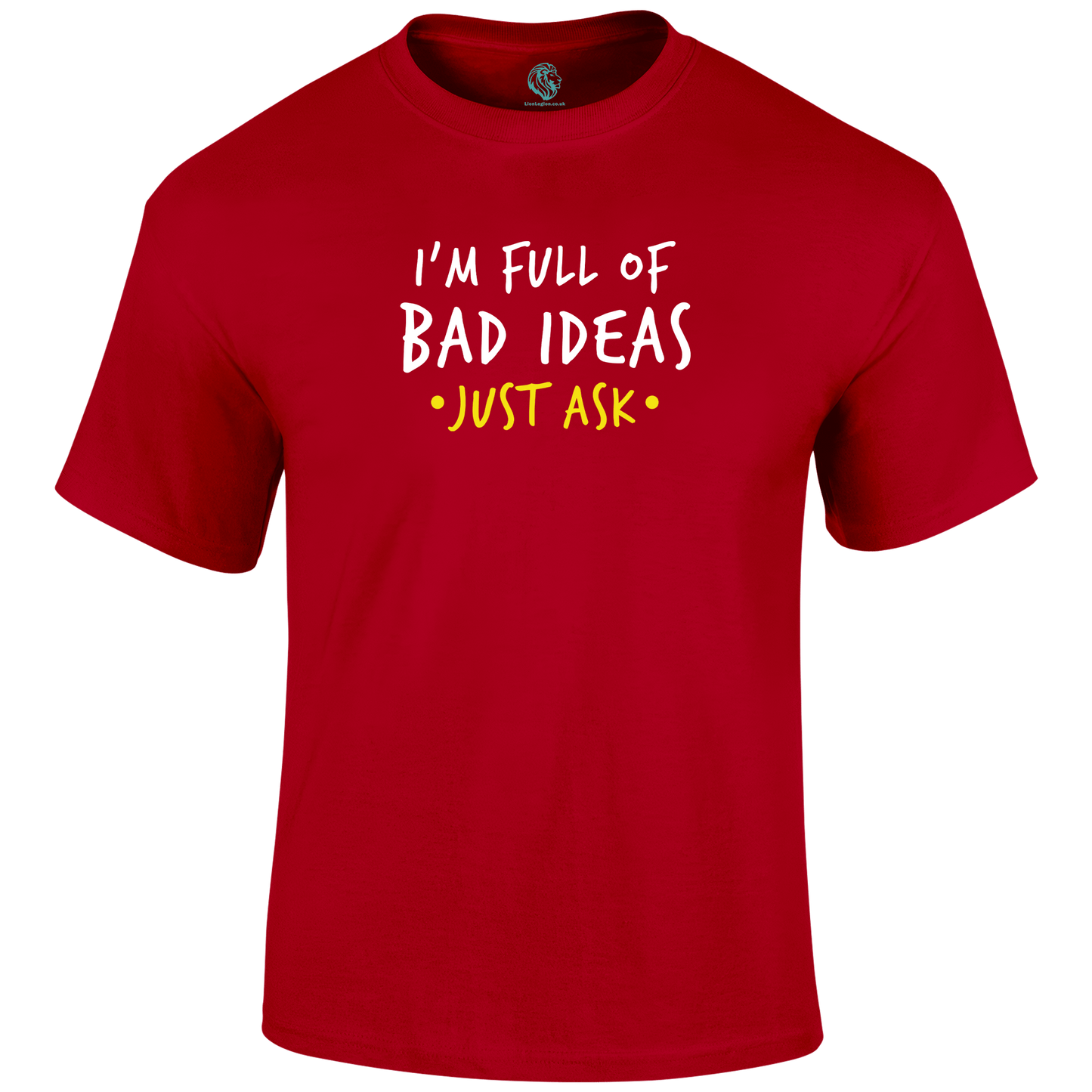 Bad Ideas T Shirt by Lion Legion