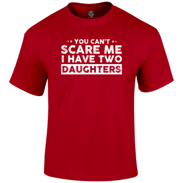 Can't Scare Me T Shirt