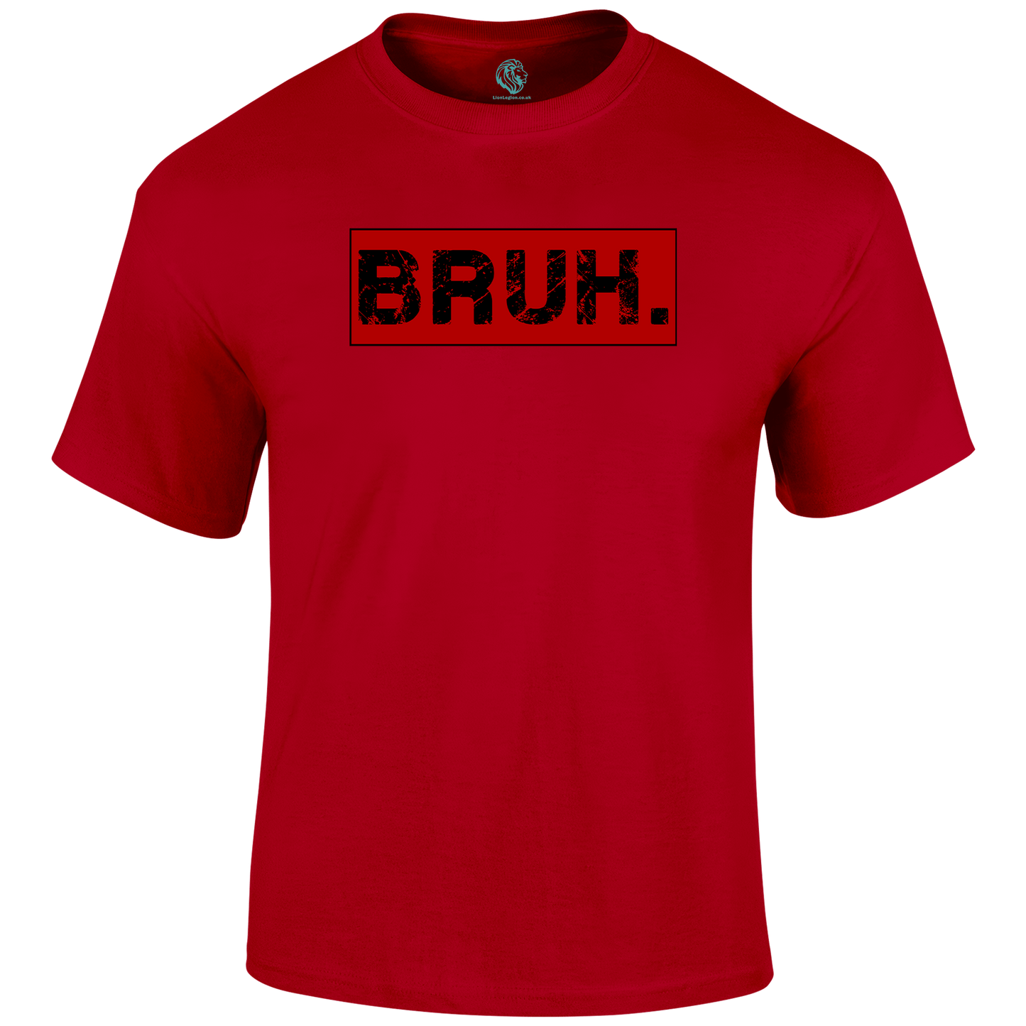 Bruh Funny T Shirt by Lion Legion