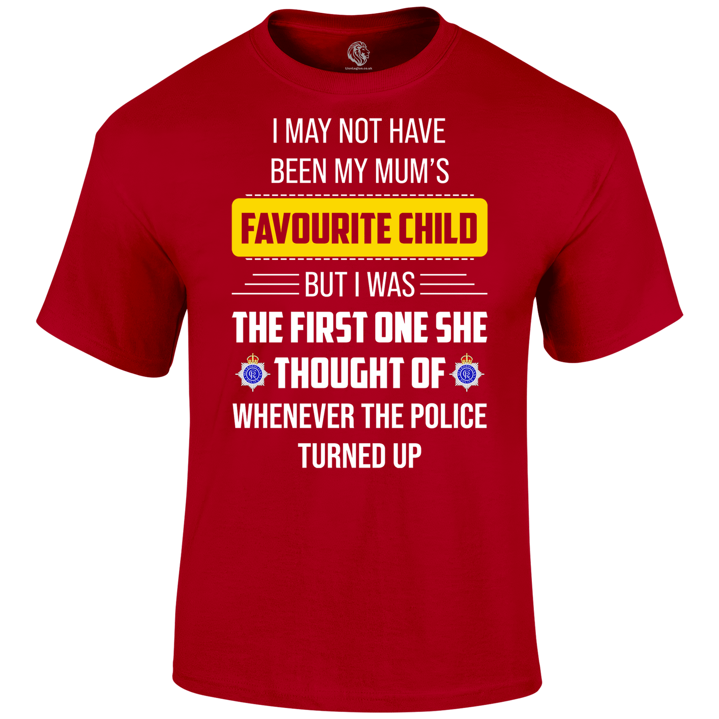 Mum's Favourite T Shirt by Lion Legion