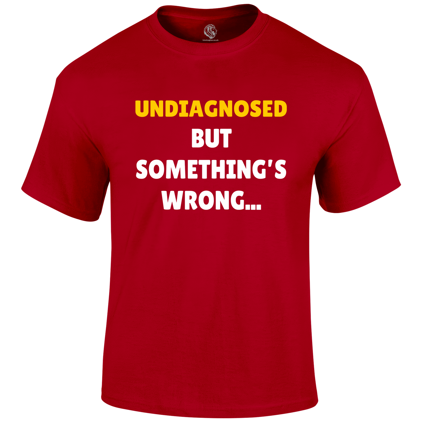 Undiagnosed Funny T Shirt by Lion Legion