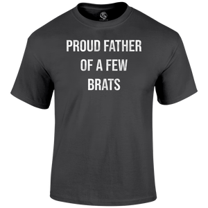 A Few Brats T Shirt