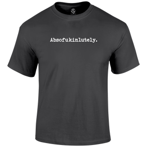 Absolutely T Shirt