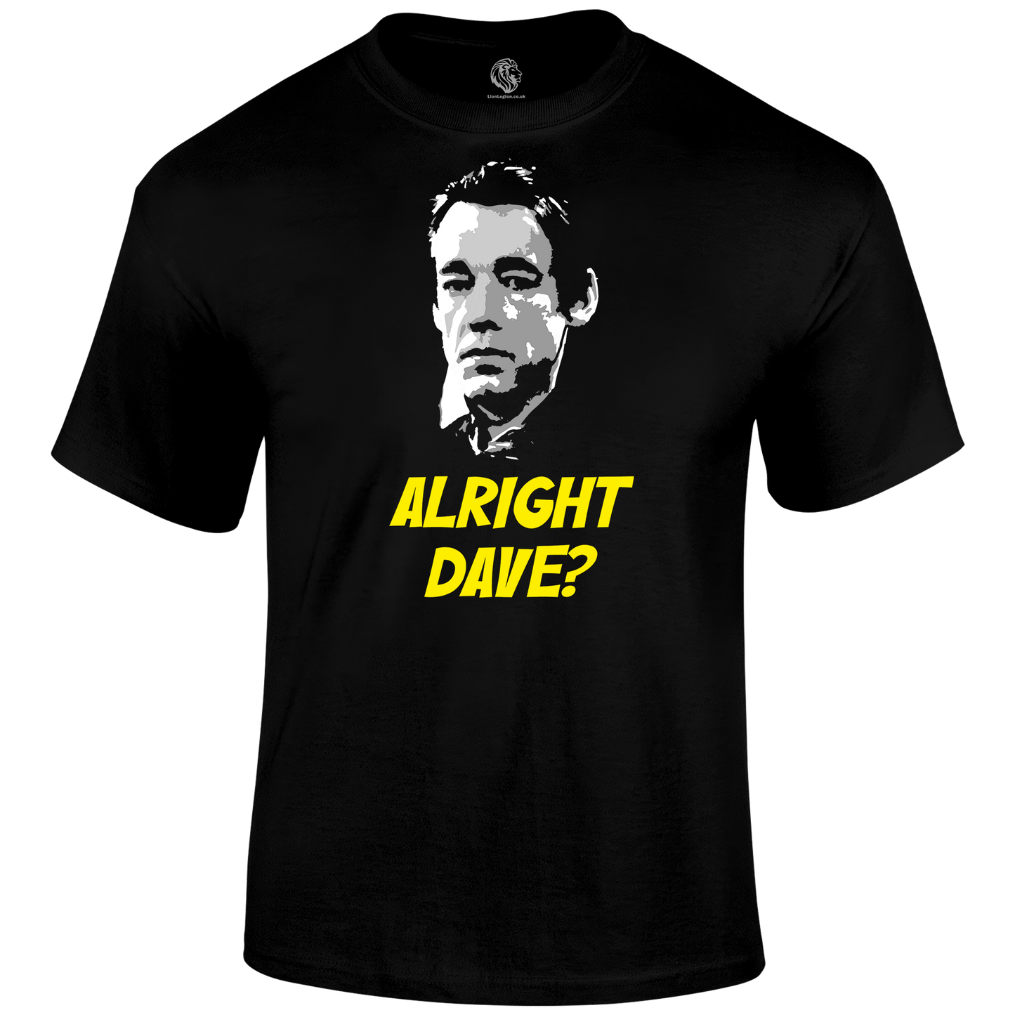 Alright Dave T Shirt - SALE by Lion Legion