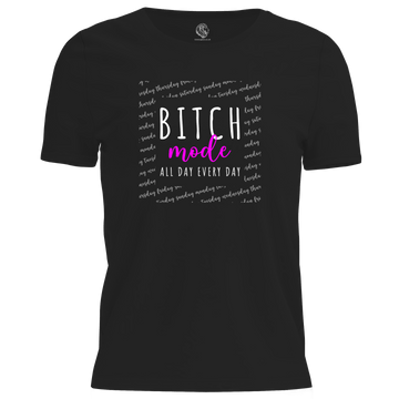 Bitch Mode T Shirt