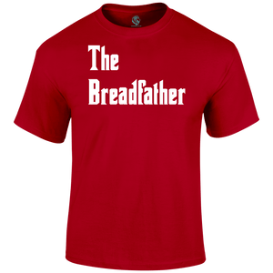 Breadfather T Shirt