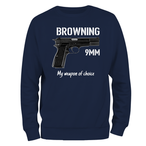 Browning 9mm, My Weapon Of Choice Sweatshirt