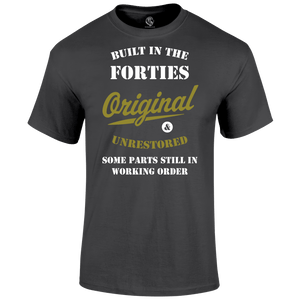 Built In The 40 s Unisex T Shirt