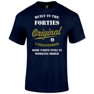 Built In The 40 s Unisex T Shirt
