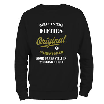Built In The 50's Sweatshirt