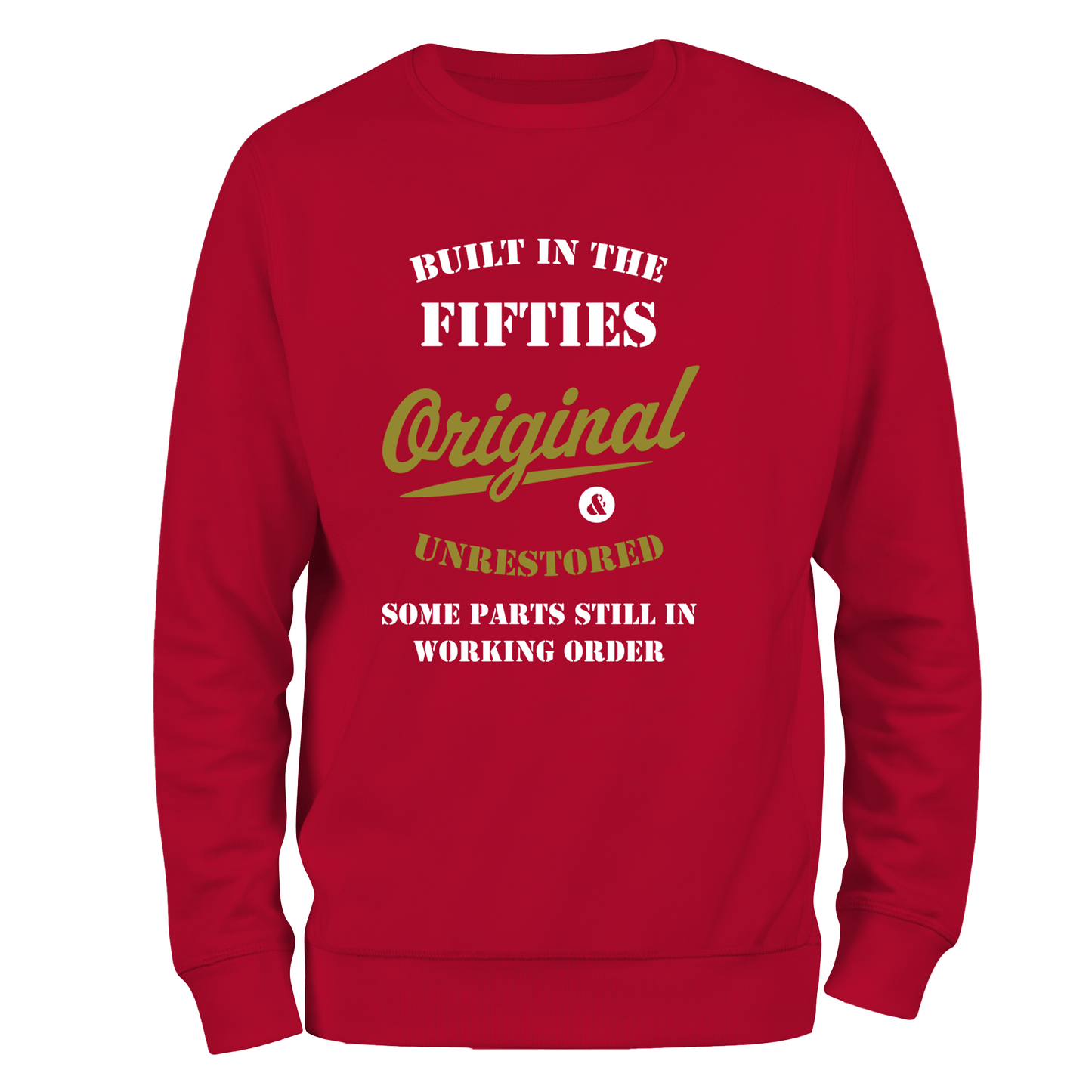 Built In The 50's Sweatshirt