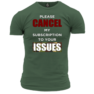 Cancel My Subscription T Shirt