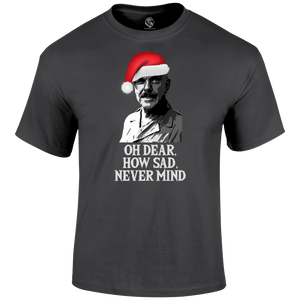 Christmas Tees oh dear how sad never mind