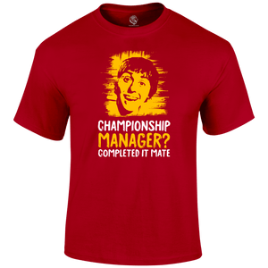 Champ Man - Completed It T Shirt