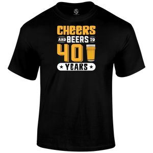 40th Birthday T Shirt Cheers And Beers 40