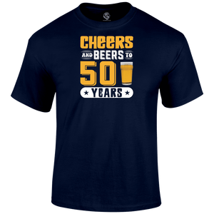 50th birthday t shirt Cheers And Beers 50