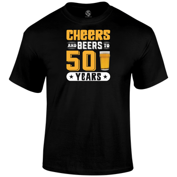 Cheers And Beers 50 T Shirt