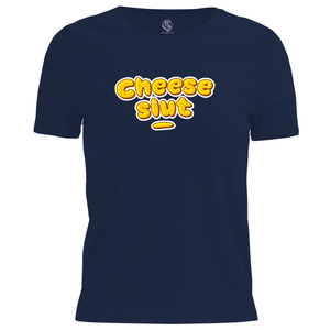 Cheese Slut T Shirt