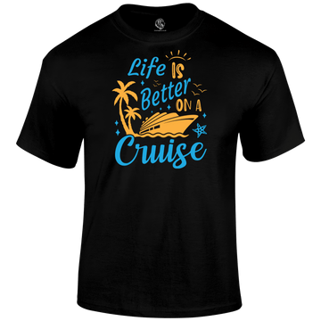 Funny T Shirt life is better on a cruise