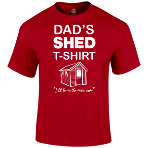 Dad's Shed T Shirt