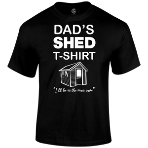 Dad's Shed T Shirt