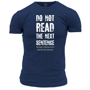 Do Not Read The Next Sentence Unisex T Shirt