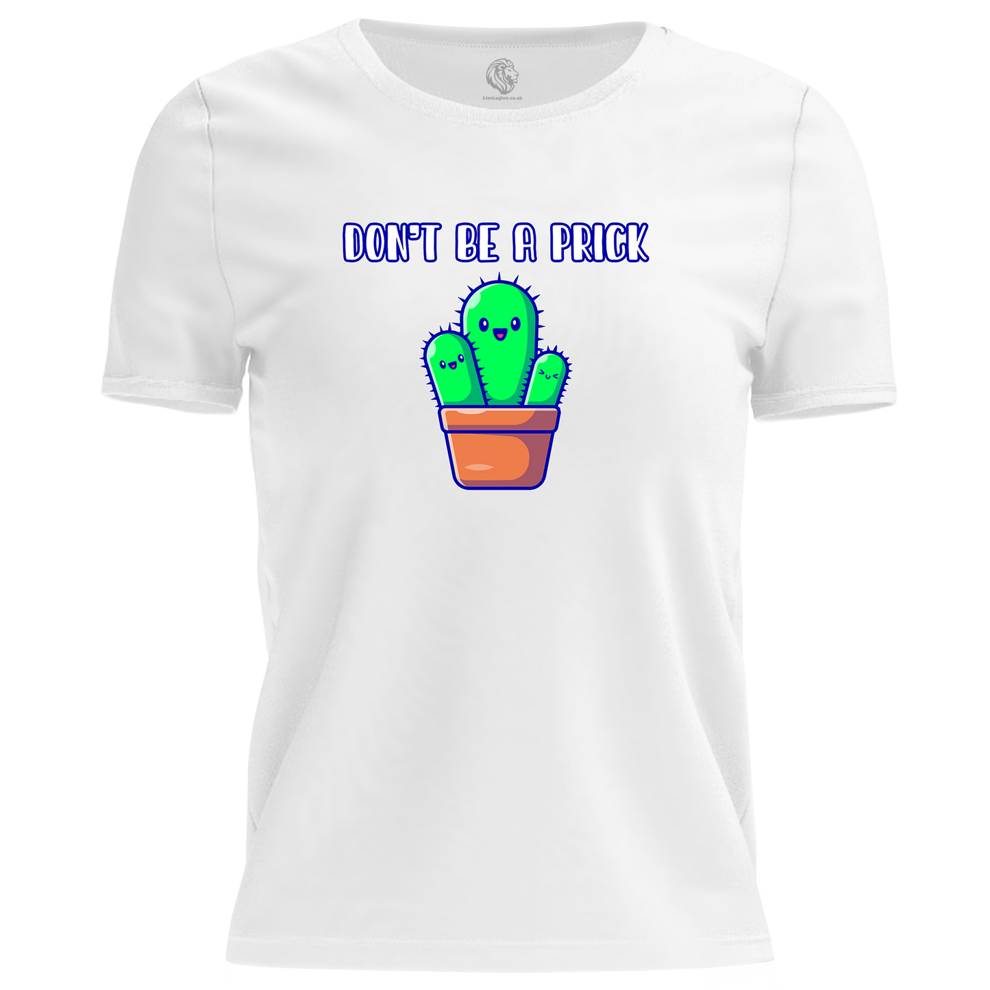 Don't Be A Prick T Shirt