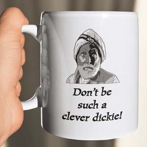 Funny mug Don't Be Such A Clever Dickie Jumbo supersize