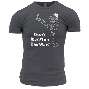 Funny T Shirt Don't Mention The War