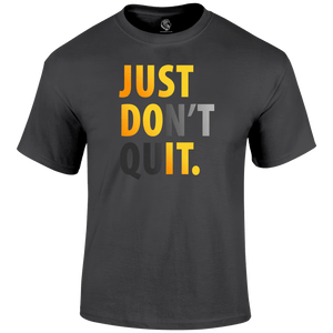 Don't Quit T Shirt