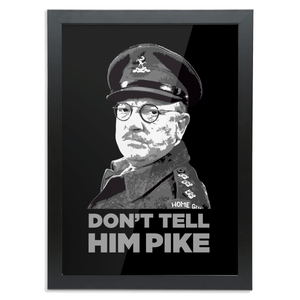 Don't Tell Him Pike High Quality Prints