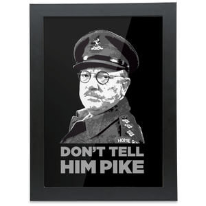 Don't Tell Him Pike High Quality Prints