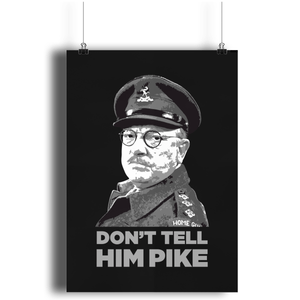Don't Tell Him Pike High Quality Prints