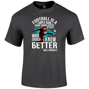 Football Is A Simple Game T Shirt