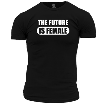 Future Is Female T Shirt