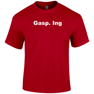 Gasping T Shirt