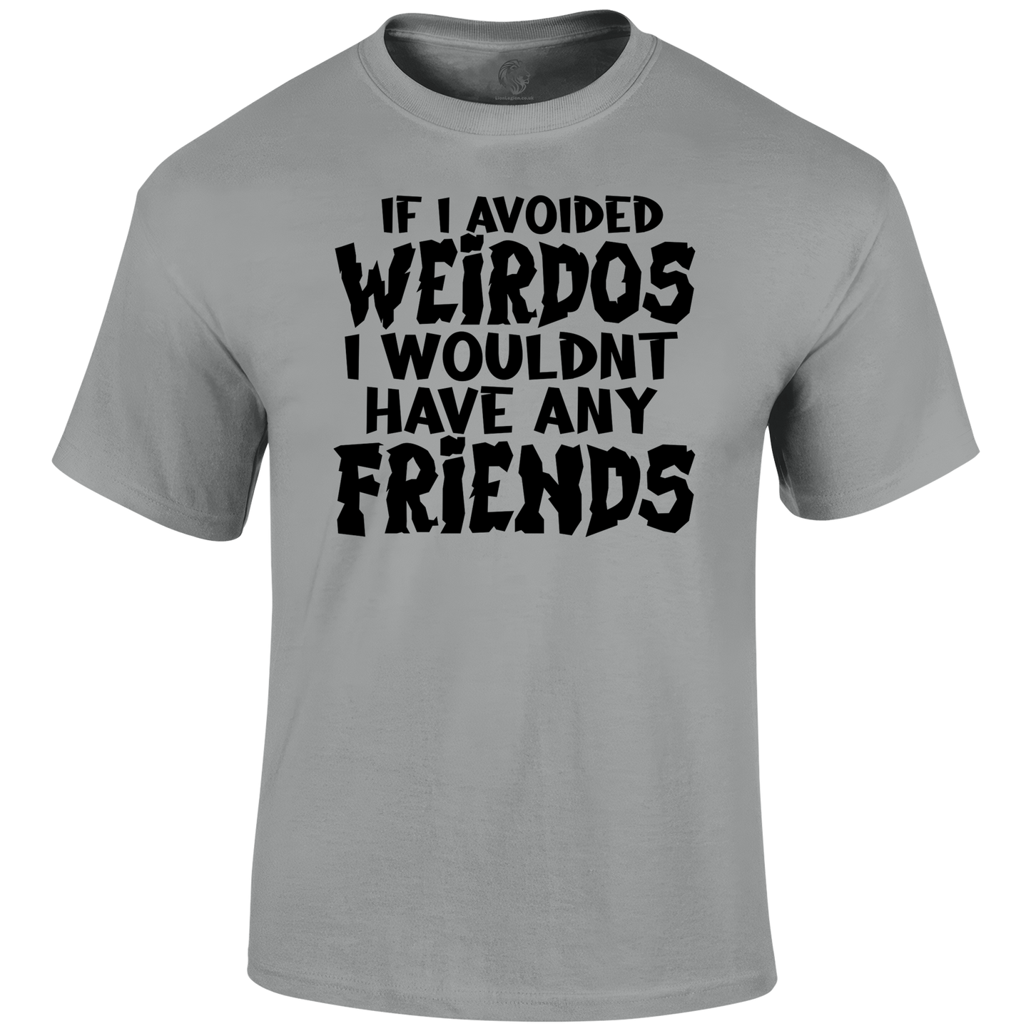 Avoid Weirdos Funny T shirt by Lion Legion